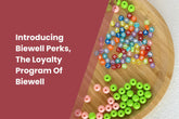 Introducing Biewell Perks, the Loyalty Program of Biewell