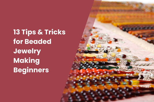 biewell-13-tips-&-tricks-for-beaded-jewelry-making-beginners